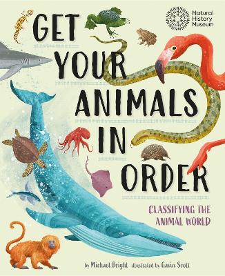 Book cover for Get Your Animals in Order: Classifying the Animal World