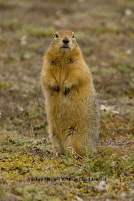 Book cover for Alaskan Marmot 100 Page Lined Journal