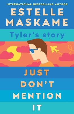 Just Don't Mention It by Estelle Maskame