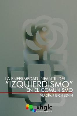 Book cover for La enfermedad infantil del "Izquierdismo" en el Comunismo