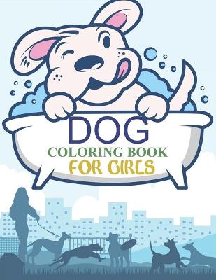 Book cover for Dog Coloring Book For Girls