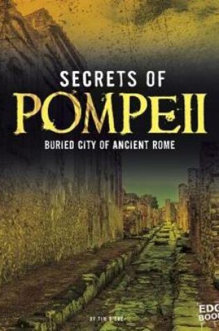 Cover of Secrets of Pompeii: Buried City of Ancient Rome (Archaeological Mysteries)