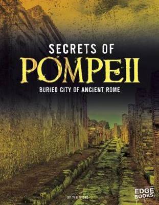 Book cover for Secrets of Pompeii: Buried City of Ancient Rome (Archaeological Mysteries)