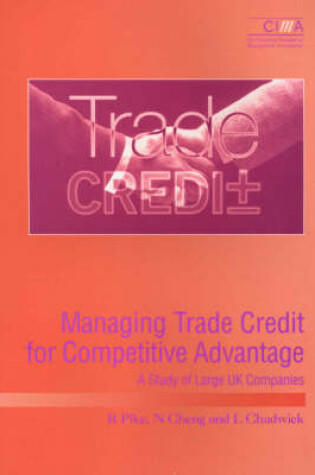 Cover of Managing Trade Credit for Competitive Advantage