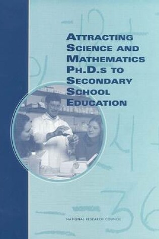 Cover of Attracting Science and Mathematics Ph.D.s to Secondary School Education