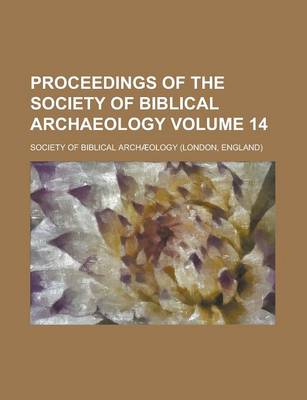 Book cover for Proceedings of the Society of Biblical Archaeology Volume 14