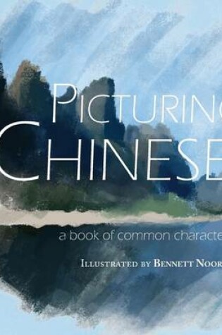 Cover of Picturing Chinese