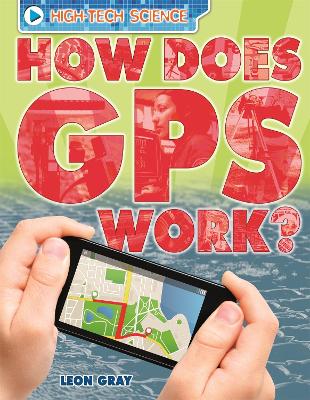 Cover of High-Tech Science: How Does GPS Work?