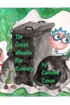 Book cover for The Great Wheelie Bin Robbery