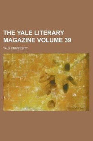 Cover of The Yale Literary Magazine Volume 39