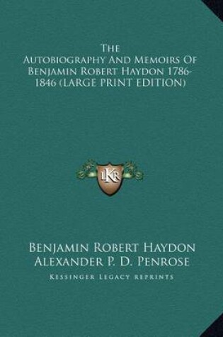 Cover of The Autobiography and Memoirs of Benjamin Robert Haydon 1786-1846