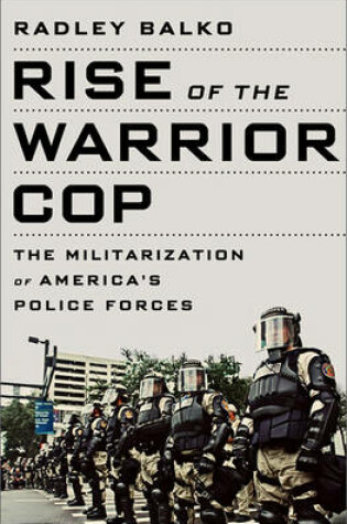 Cover of Rise of the Warrior Cop