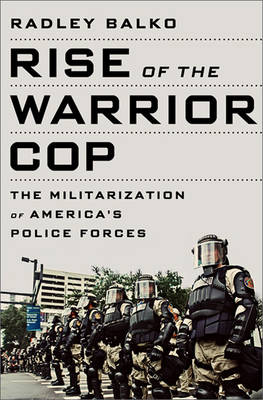 Book cover for Rise of the Warrior Cop