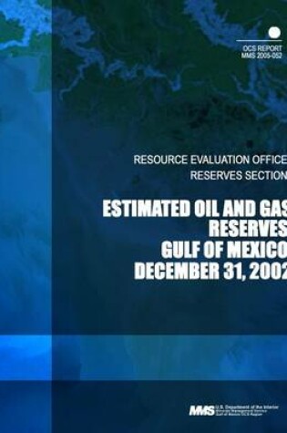 Cover of Estimated Oil and Gas Reserves Gulf of Mexico