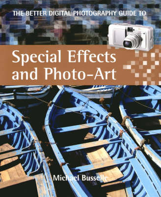 Book cover for The Better Digital Photography Guide to Special Effects and Photo-art