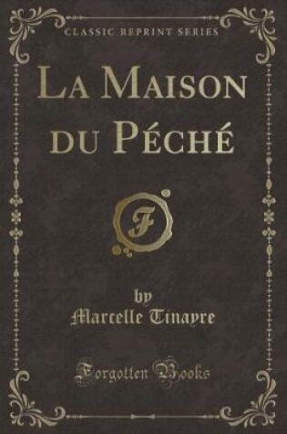 Cover of La Maison Du Péché (Classic Reprint)