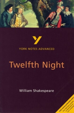 Cover of Twelfth Night: York Notes Advanced everything you need to catch up, study and prepare for and 2023 and 2024 exams and assessments