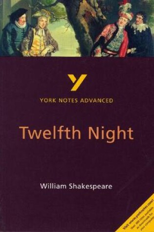Cover of Twelfth Night: York Notes Advanced everything you need to catch up, study and prepare for and 2023 and 2024 exams and assessments
