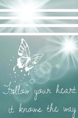 Book cover for Follow Your Heart it Knows the Way