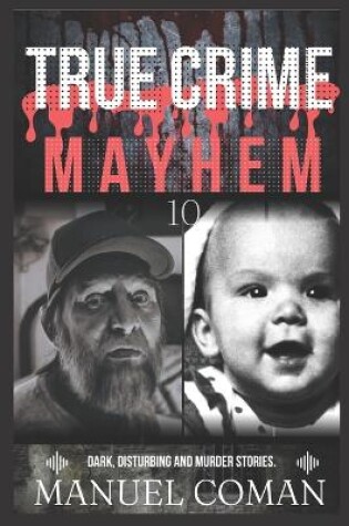 Cover of True Crime Mayhem Episodes 10