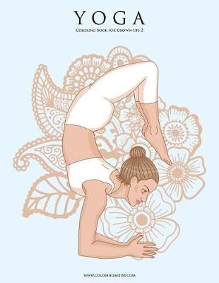 Cover of Yoga Coloring Book for Grown-Ups 2