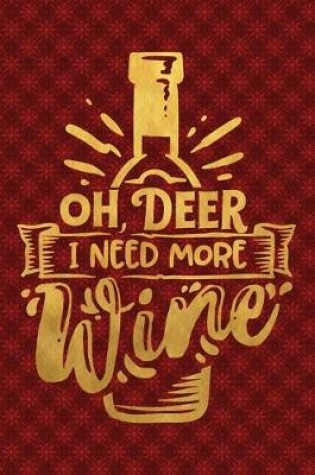 Cover of Oh Deer I Need More Wine