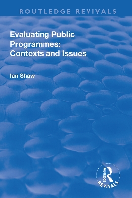 Cover of Evaluating Public Programmes: Contexts and Issues