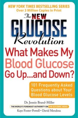 Cover of The New Glucose Revolution What Makes My Blood Glucose Go Up . . . and Down?