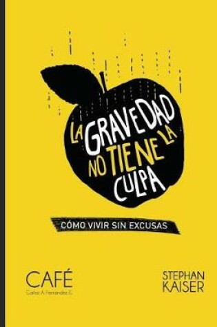 Cover of La gravedad no tiene la culpa