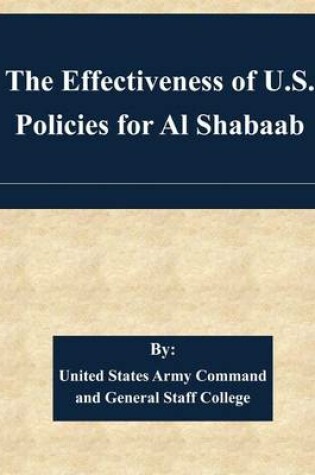 Cover of The Effectiveness of U.S. Policies for Al Shabaab