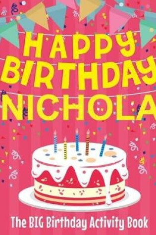 Cover of Happy Birthday Nichola - The Big Birthday Activity Book