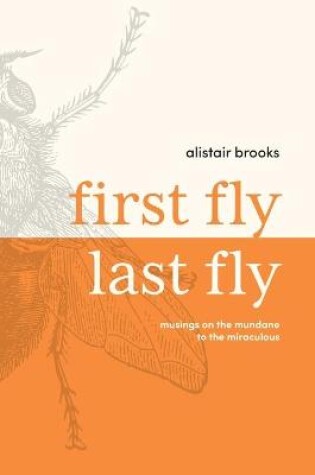 Cover of First Fly, Last Fly