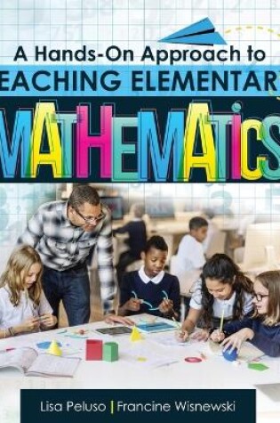 Cover of A Hands-On Approach to Teaching Elementary Mathematics