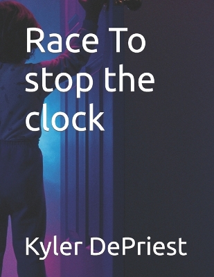 Book cover for Race To stop the clock
