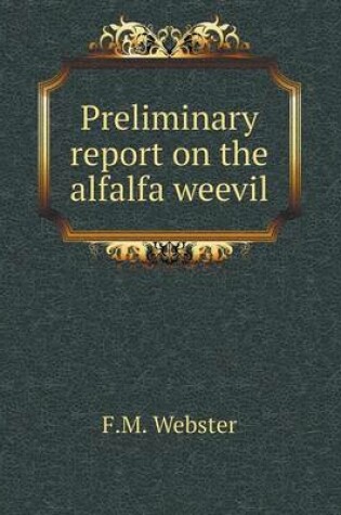 Cover of Preliminary report on the alfalfa weevil