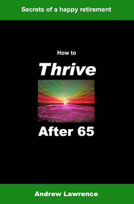 Book cover for How To Thrive After 65