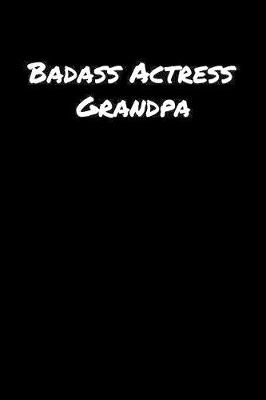 Book cover for Badass Actress Grandpa