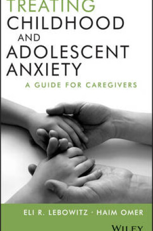 Cover of Treating Childhood and Adolescent Anxiety