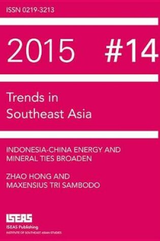 Cover of Indonesia-China Energy and Mineral Ties Broaden