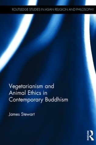 Cover of Vegetarianism and Animal Ethics in Contemporary Buddhism