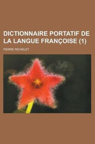 Cover of Dictionnaire Portatif de La Langue Francoise (1 )