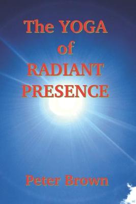 Book cover for The Yoga of Radiant Presence