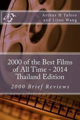 Book cover for 2000 of the Best Films of All Time - 2014 Thailand Edition: 2000 Brief Reviews