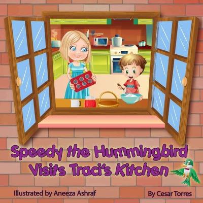 Book cover for Speedy the Hummingbird Visits Traci's Kitchen