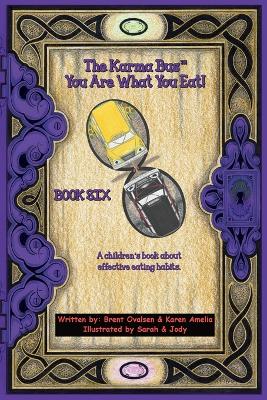 Book cover for The Karma Bus - You Are What You Eat!