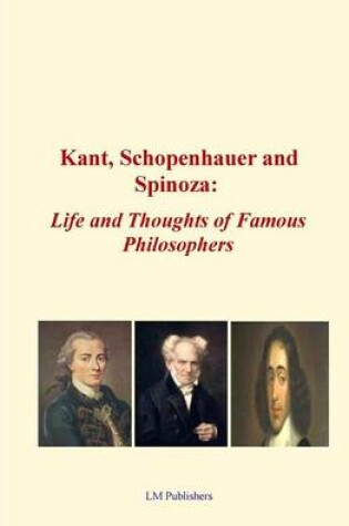 Cover of Kant, Schopenhauer and Spinoza