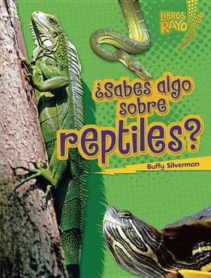 Cover of Asabes Algo Sobre Reptiles? (Do You Know about Reptiles?)