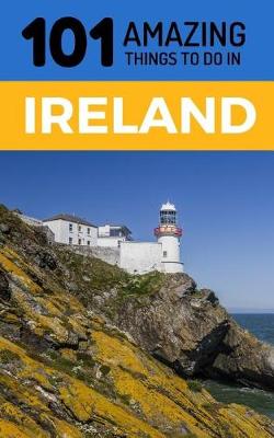 Book cover for 101 Amazing Things to Do in Ireland