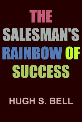 Cover of The Salesman's Rainbow of Success