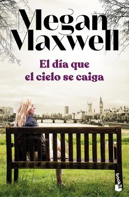 Book cover for El Día Que El Cielo Se Caiga / The Day When the Sky Falls